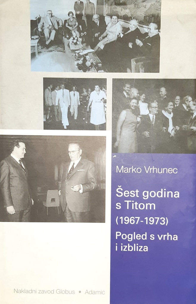 ŠEST GODINA S TITOM (1967-1973)