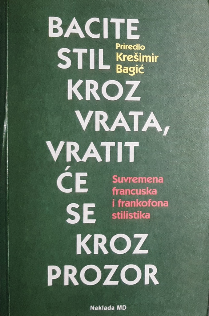 BACITE STIL KROZ VRATA, VRATIT ĆE SE KROZ PROZOR