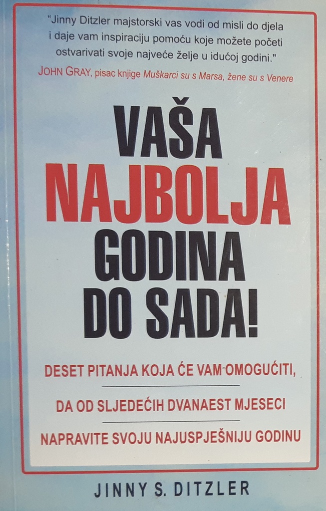 VAŠA NAJBOLJA GODINA DO SADA