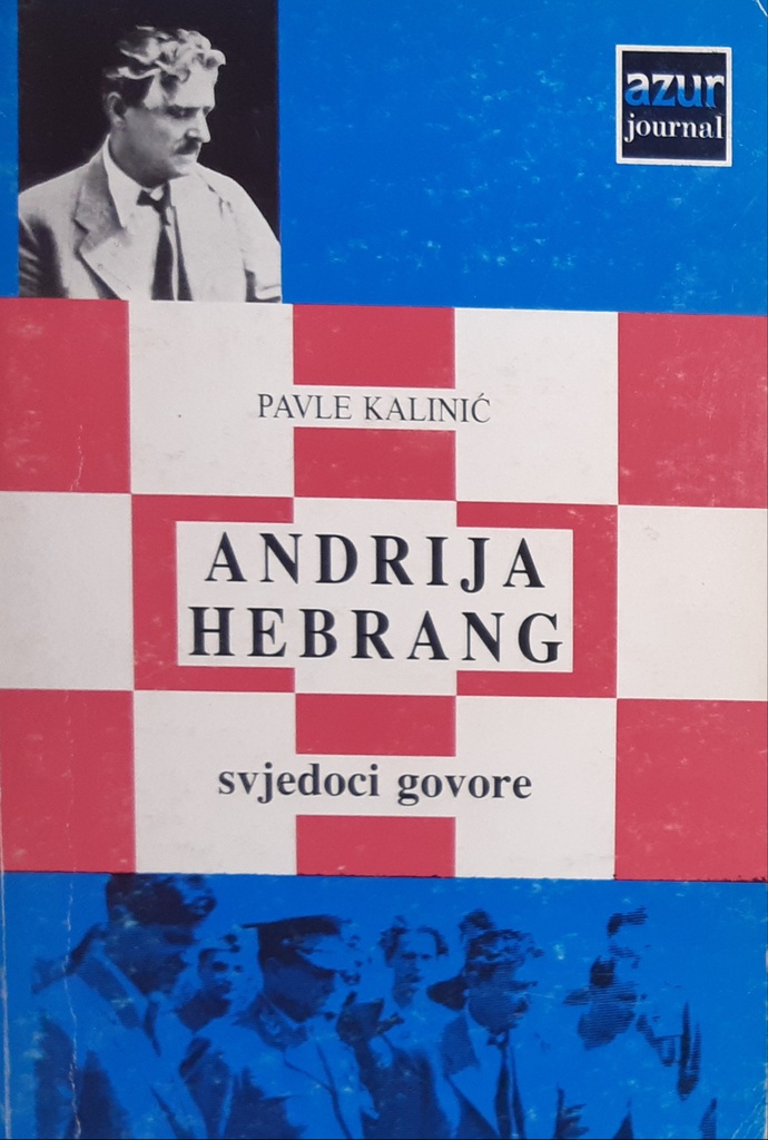 ANDRIJA HEBRANG - SVJEDOCI GOVORE