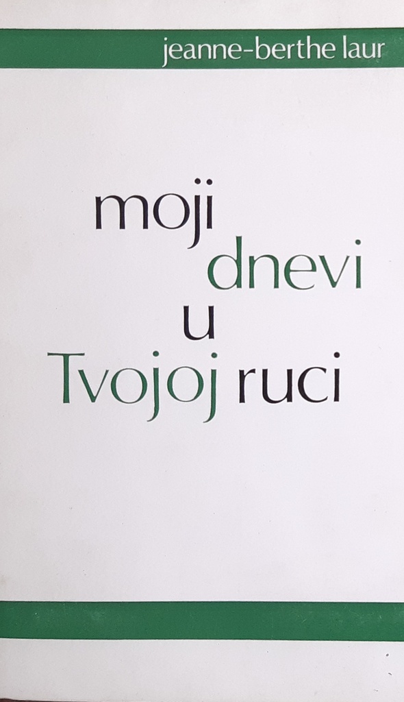 MOJI DNEVI U TVOJOJ RUCI