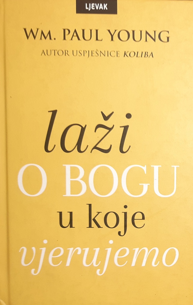 LAŽI O BOGU U KOJE VJERUJEMO