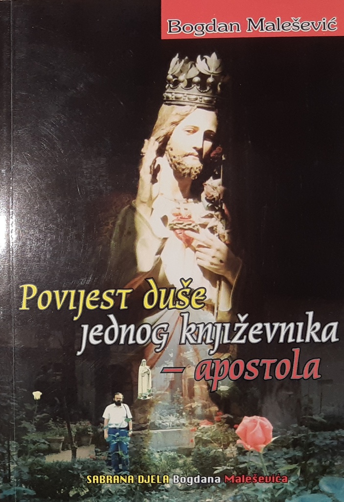 POVIJEST DUŠE JEDNOG KNJIŽEVNIKA - APOSTOLA