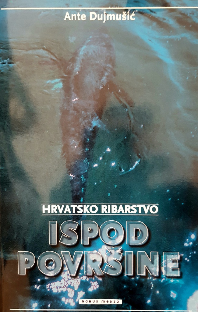 HRVATSKO RIBARSTVO ISPOD POVRŠINE