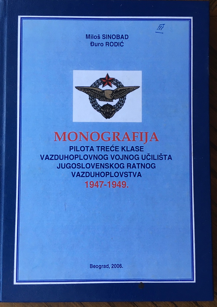 MONOGRAFIJA PILOTA TREĆE KLASE 1947-1949