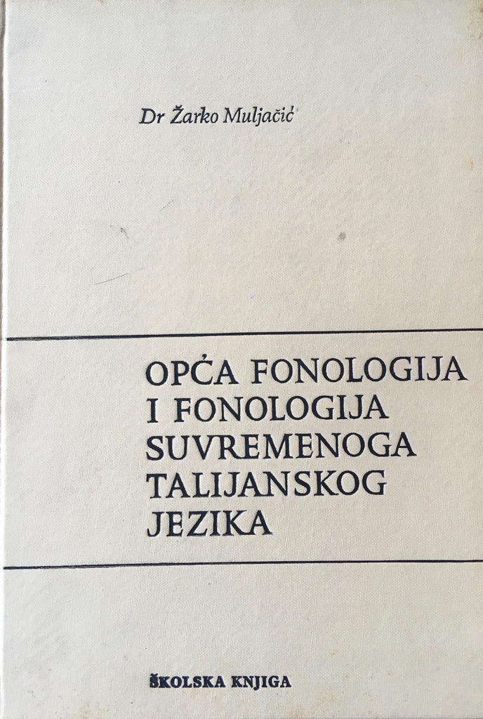 OPĆA FONOLOGIJA I FONOLOGIJA SUVREMENOGA TALIJANSKOG JEZIKA