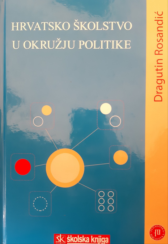 HRVATSKO ŠKOLSTVO U OKRUŽJU POLITIKE