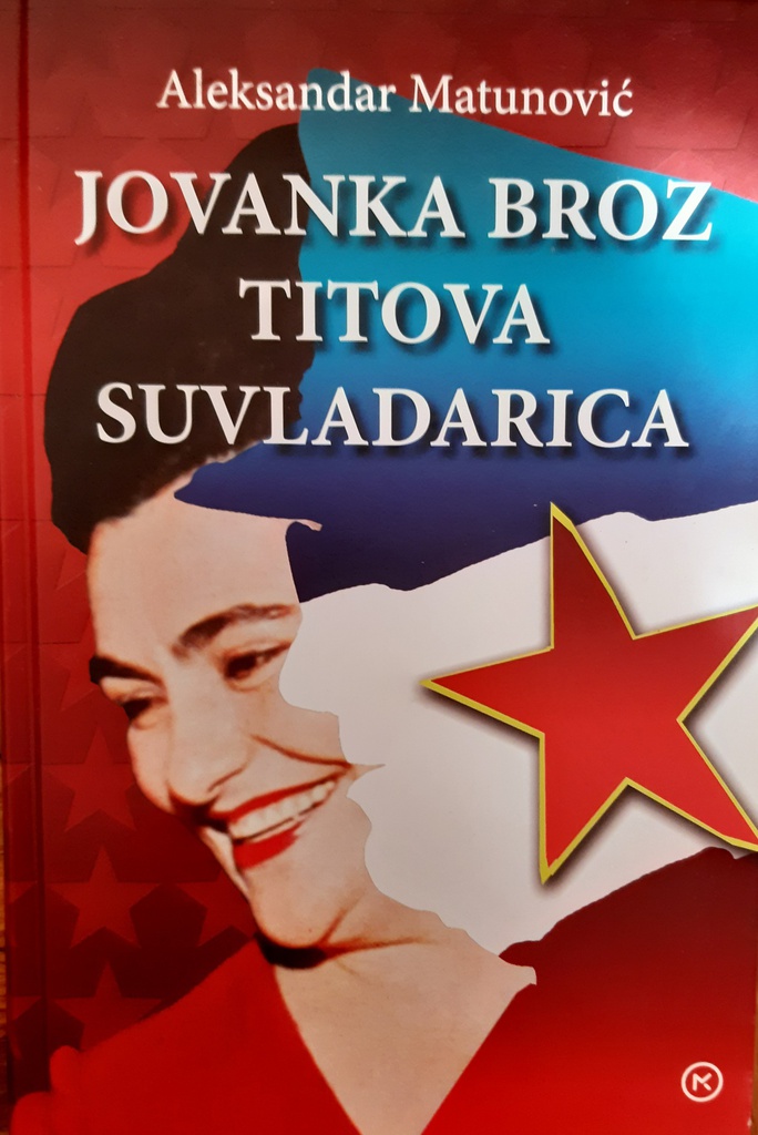 JOVANKA BROZ - TITOVA SUVLADARICA