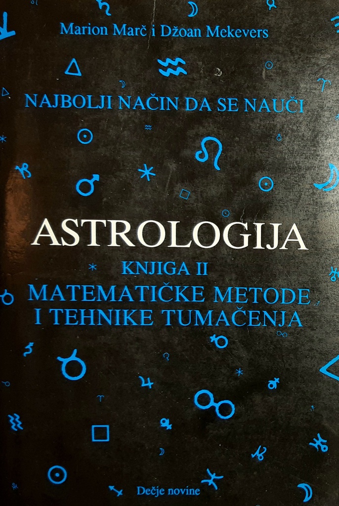 NAJBOLJI NAČIN DA SE NAUČI ASTROLOGIJA - MATEMATIČKE METODE I TEHNIKA TUMAČENJA