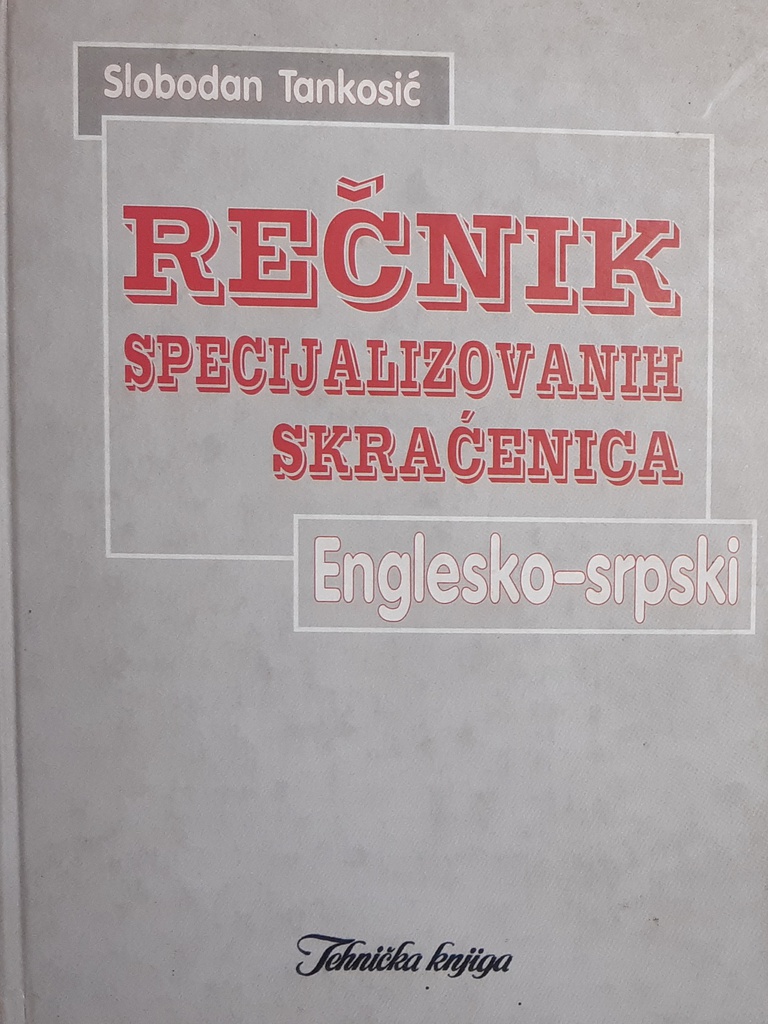 REČNIK SPECIJALIZOVANIH SKRAĆENICA ENGLESKO-SRPSKI