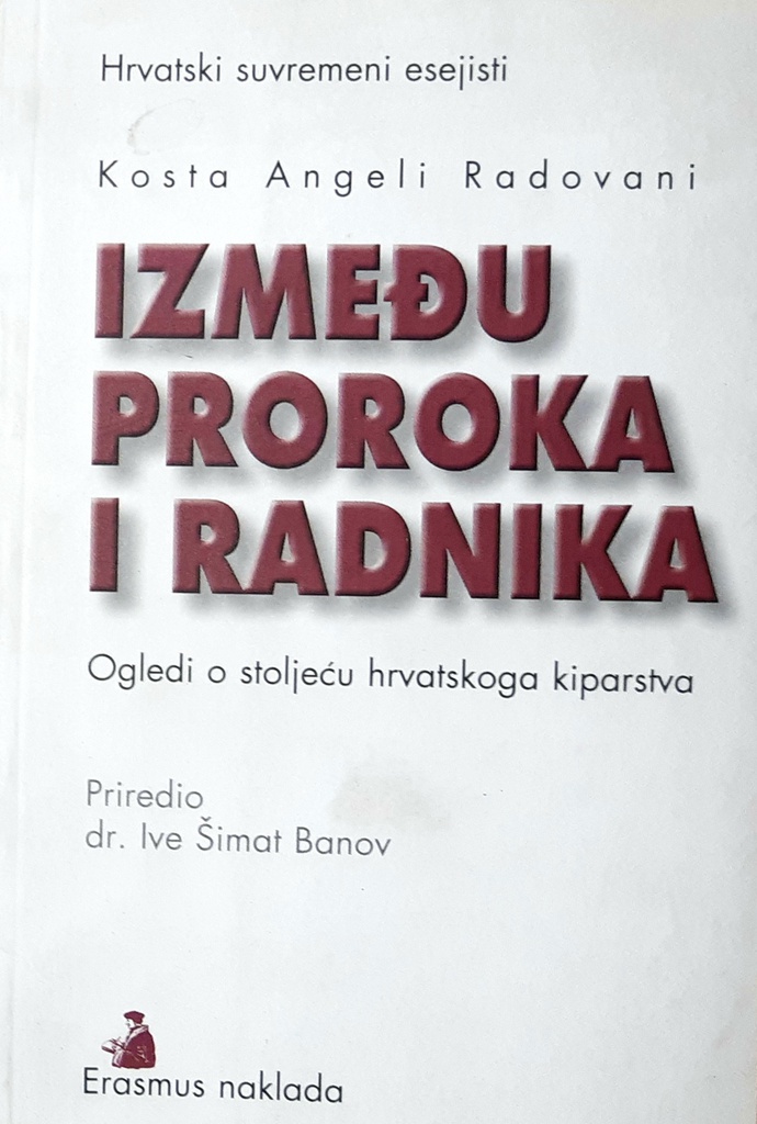 IZMEĐU PROROKA I RADNIKA