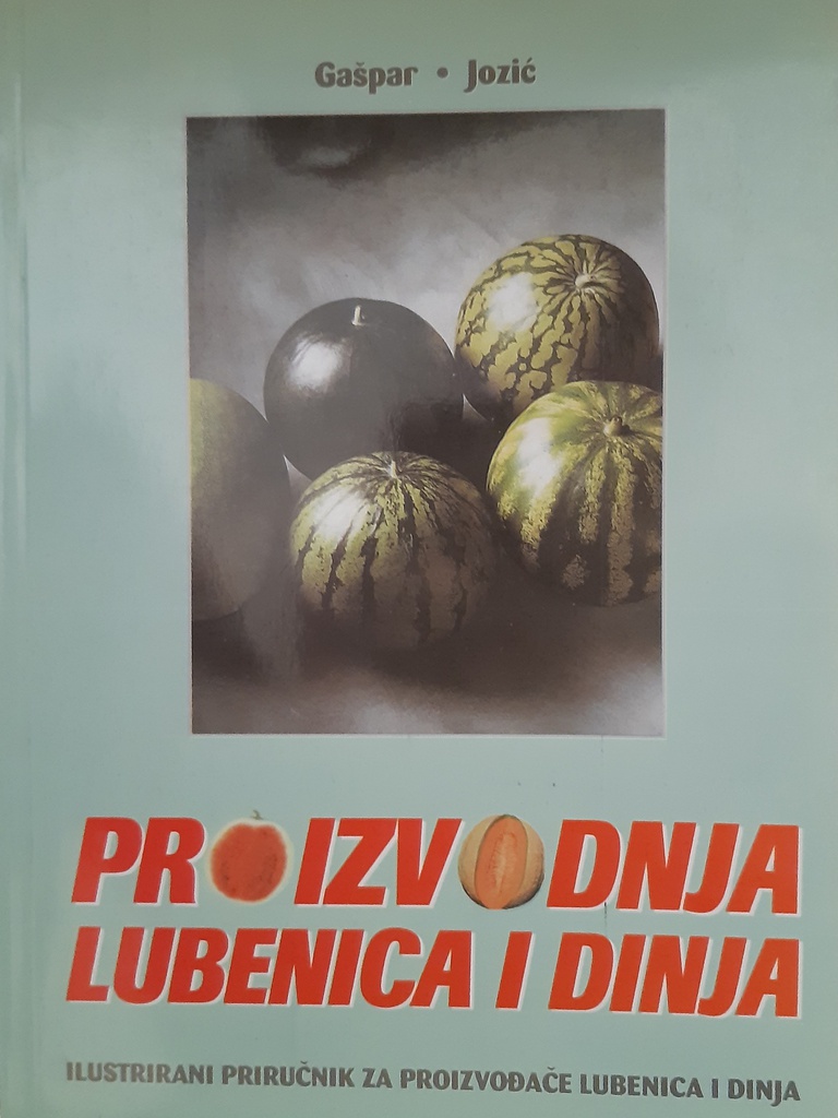 PROIZVODNJA LUBENICA I DINJA