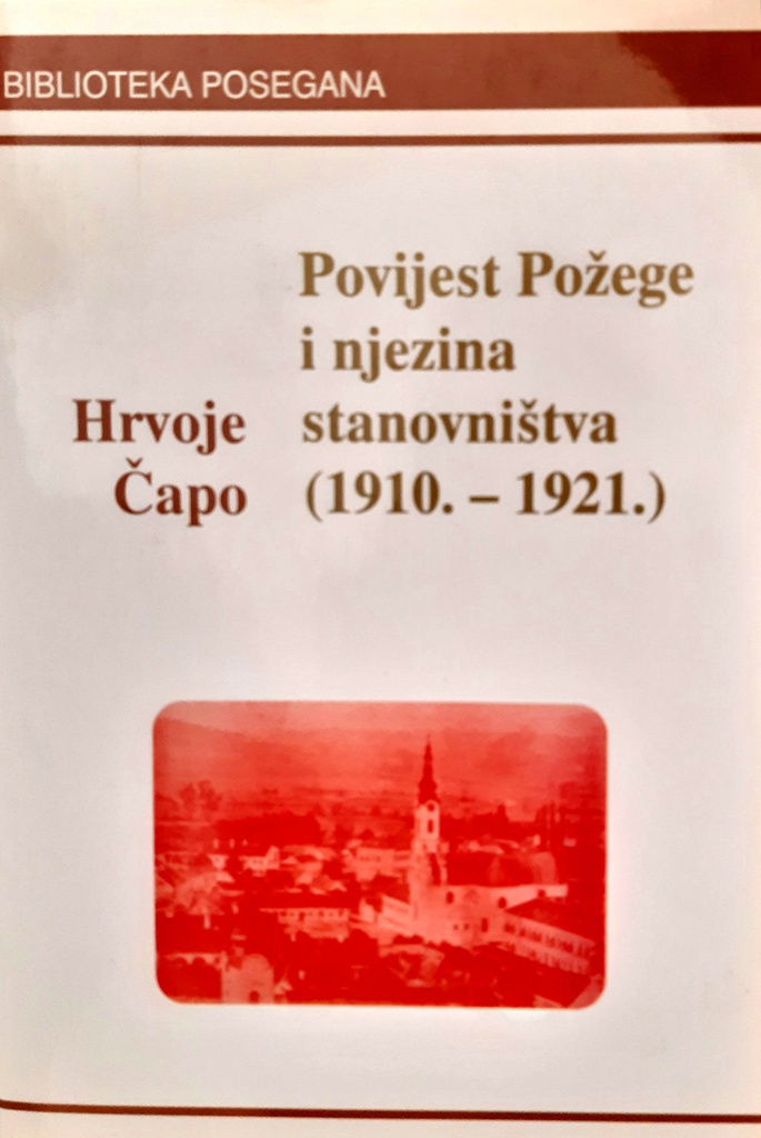 POVIJEST POŽEGE I NJEZINA STANOVNIŠTVA (1910.-1921.)