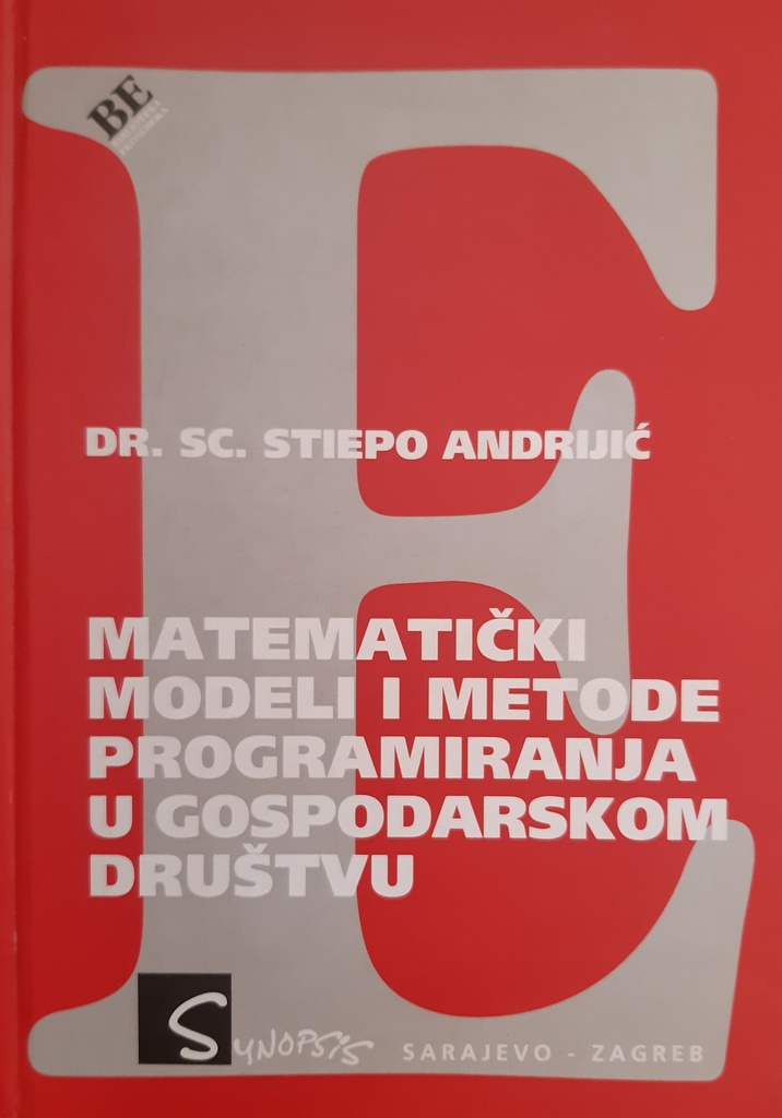 MATEMATIČKI MODELI I METODE PROGRAMIRANJA U GOSPODARSKOM DRUŠTVU