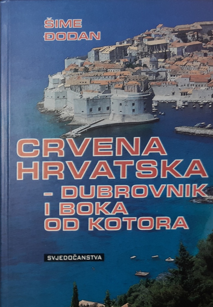 CRVENA HRVATSKA - DUBROVNIK I BOKA OD KOTORA