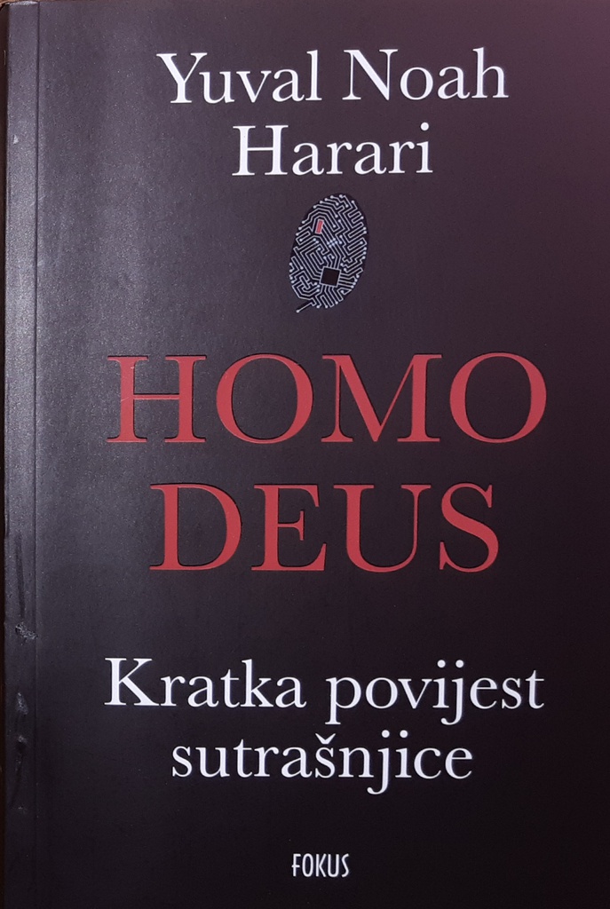 HOMO DEUS - KRATKA POVIJEST SUTRAŠNJICE