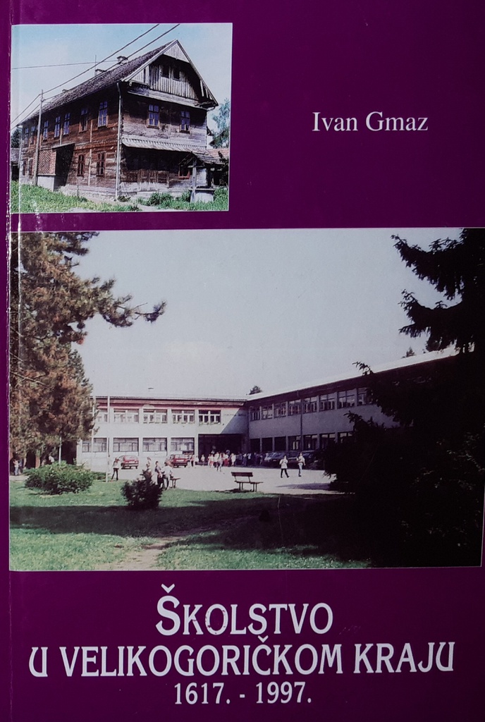 ŠKOLSTVO U VELIKOGORIČKOM KRAJU 1617. - 1997.