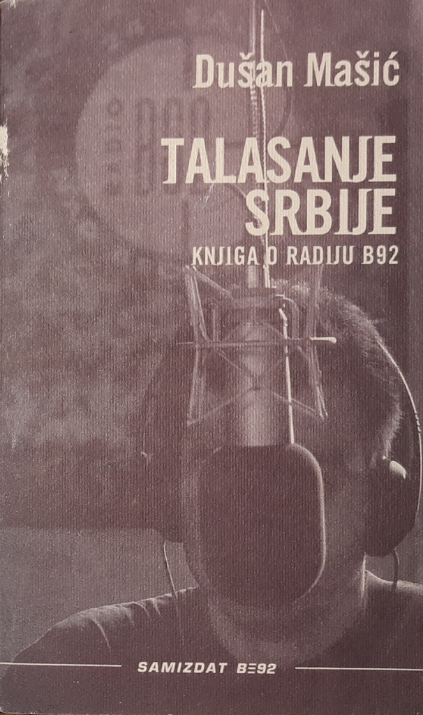 TALASANJE SRBIJE - KNJIGA O RADIJU B92