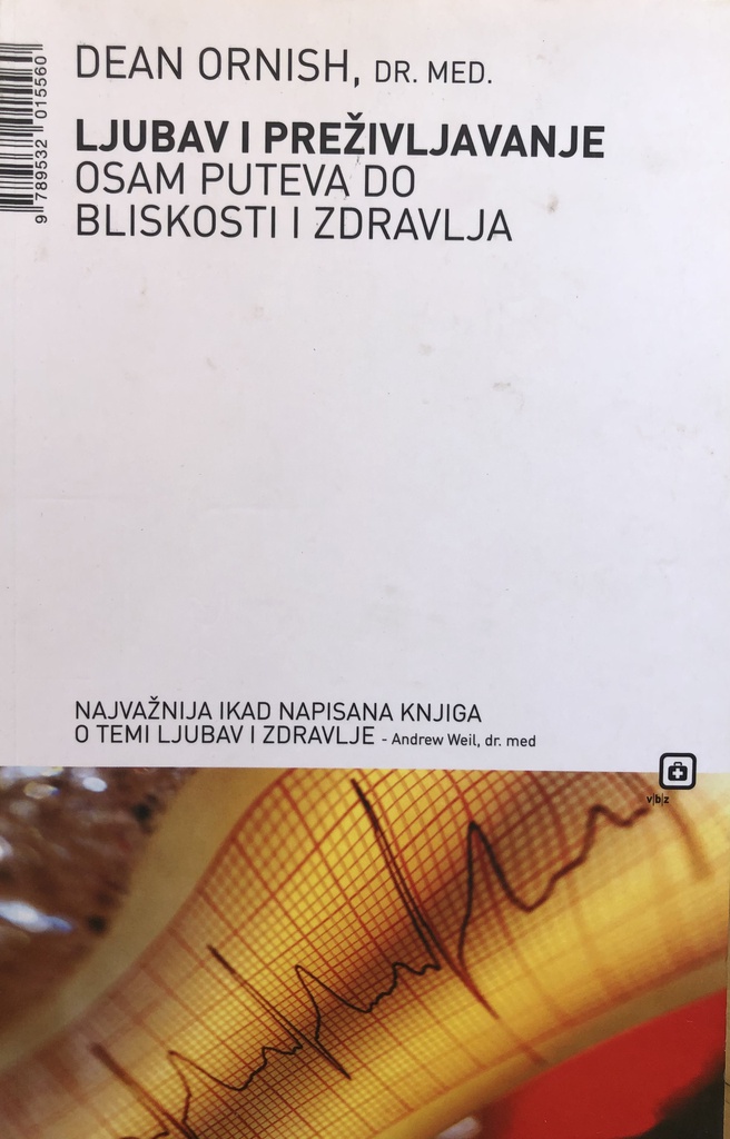 LJUBAV I PREŽIVLJAVANJE OSAM PUTEVA DO BLISKOSTI I ZDRAVLJA