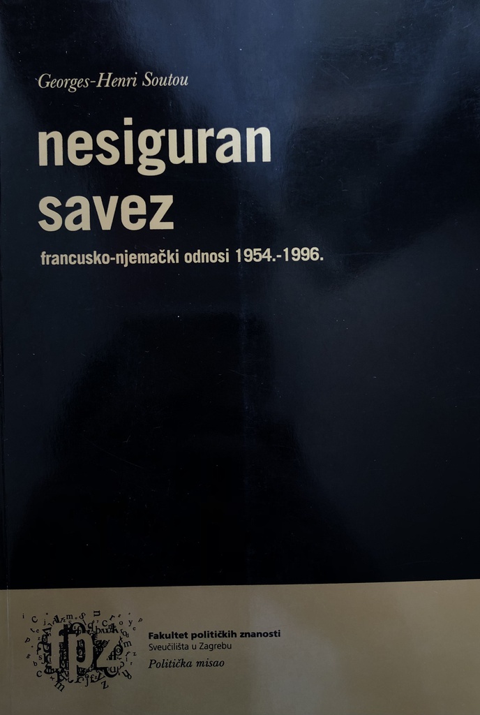 NESIGURAN SAVEZ FRANCUSKO-NJEMAČKI ODNOSI 1954.-1996.