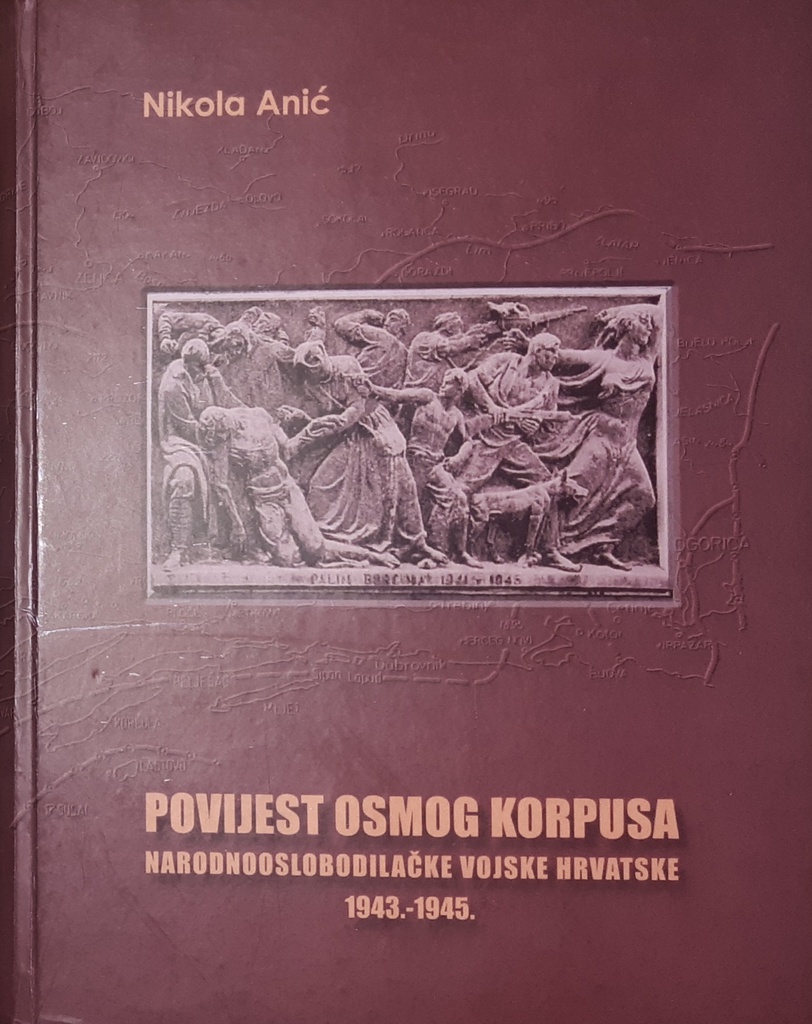 POVIJEST OSMOG KORPUSA NARODNOOSLOBODILAČKE VOJSKE HRVATSKE 1943.-1945.