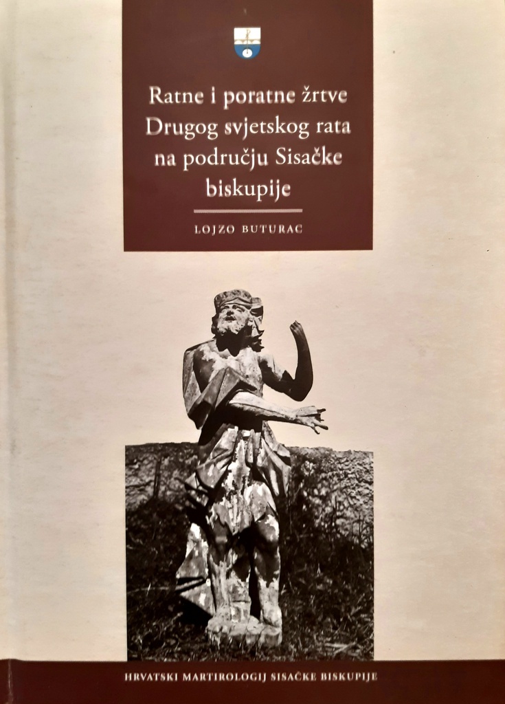 RATNE I PORATNE ŽRTVE DRUGOG SVJETSKOG RATA NA PODRUČJU SISAČKE BISKUPIJE