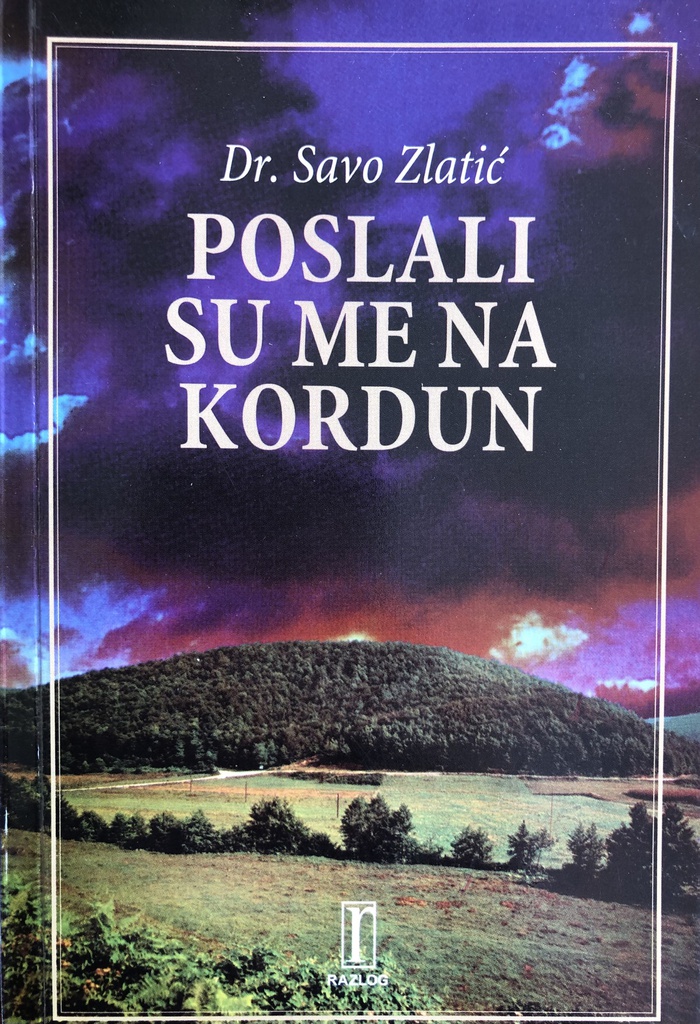 POSLALI SU ME NA KORDUN