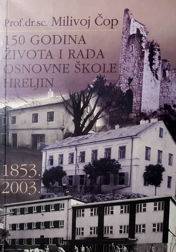 150 GODINA ŽIVOTA I RADA OSNOVNE ŠKOLE HRELJIN