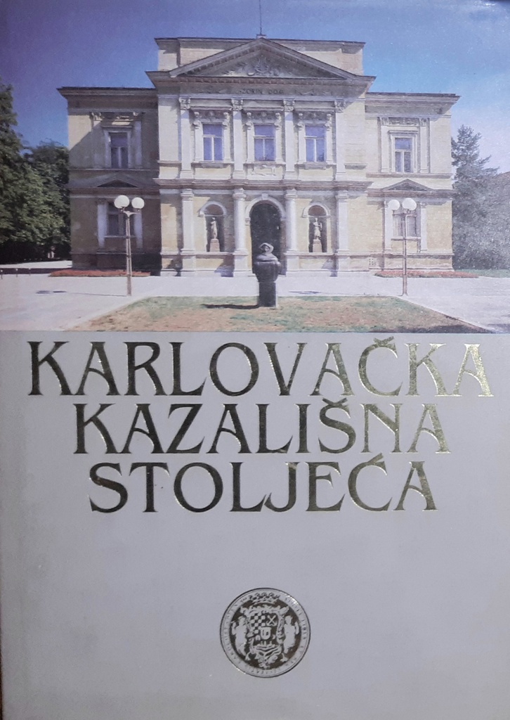 KARLOVAČKA KAZALIŠNA STOLJEĆA