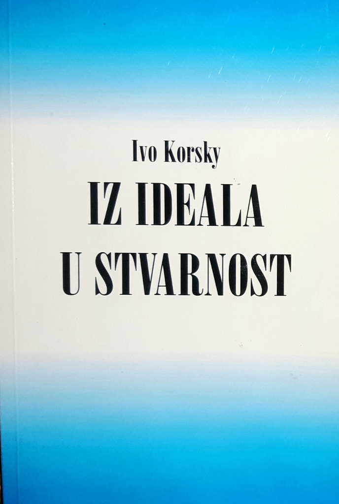 IZ IDEALA U STVARNOST