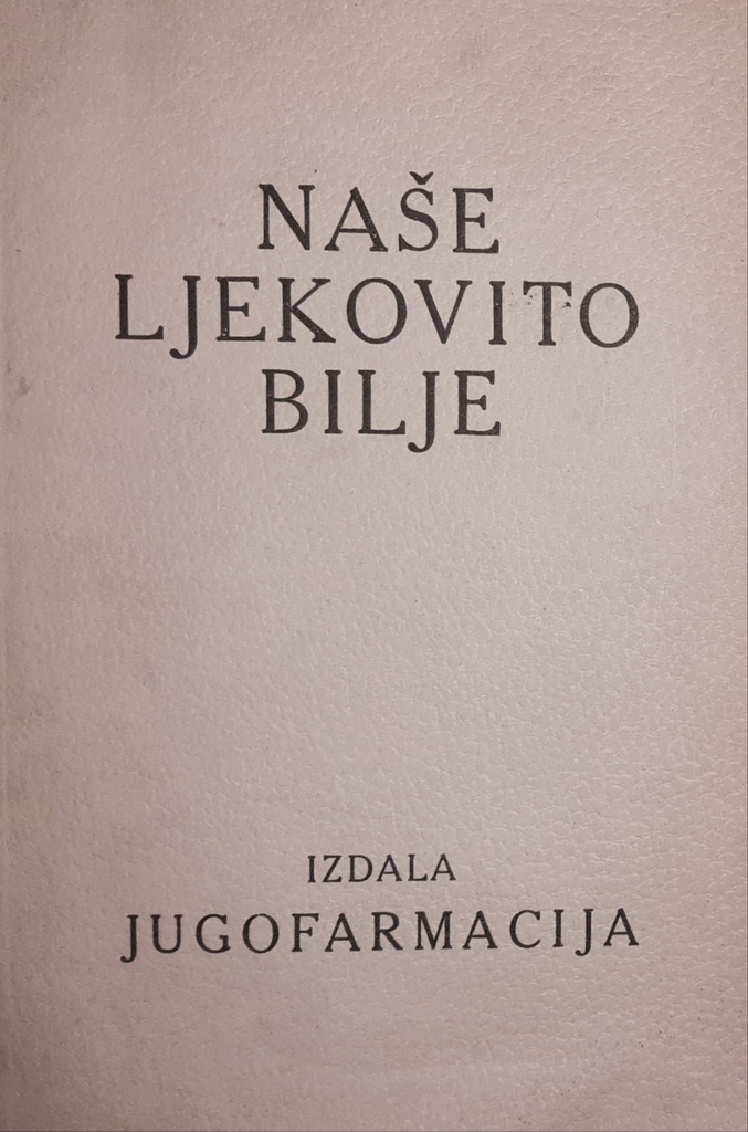 NAŠE LJEKOVITO BILJE