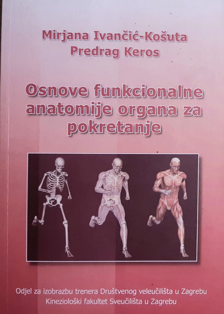 OSNOVE FUNKCIONALNE ANATOMIJE ORGANA ZA POKRETANJE