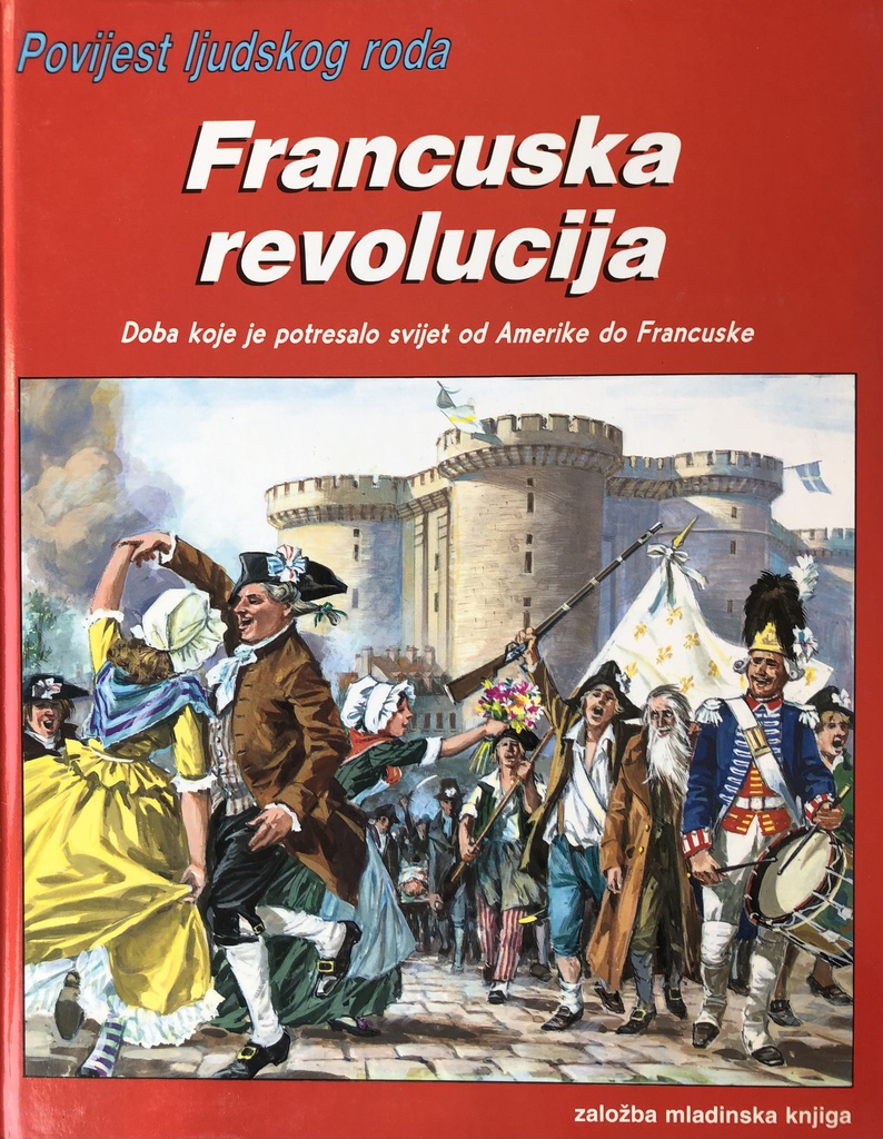 POVIJEST LJUDSKOG RODA-FRANCUSKA REVOLUCIJA