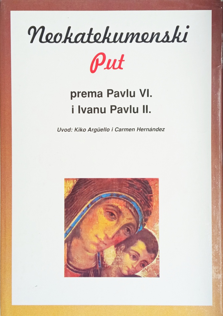 NEOKATEKUMENSKI PUT PREMA PAVLU VI. I IVANU PAVLU II.