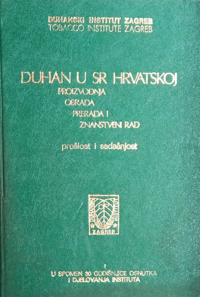 DUHAN U SR HRVATSKOJ - PROIZVODNJA, OBRADA, PRERADA I ZNANSTVENI RAD