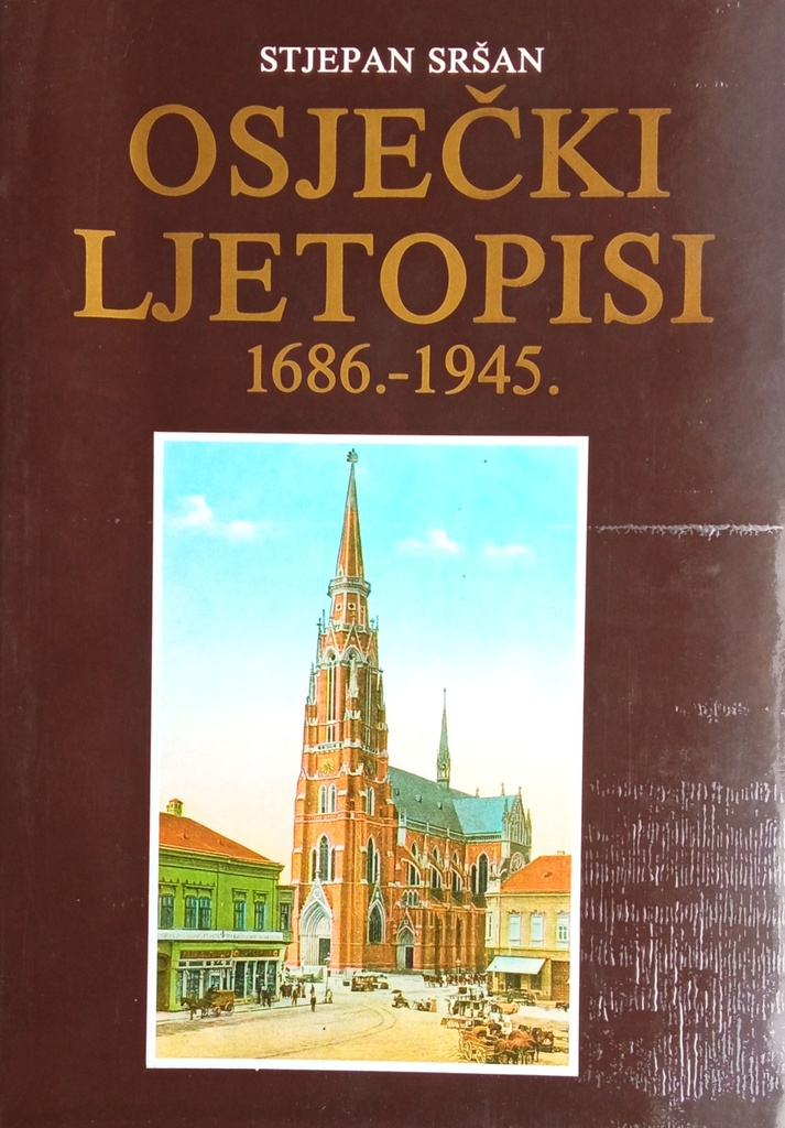 OSJEČKI LJETOPISI 1686.-1945.