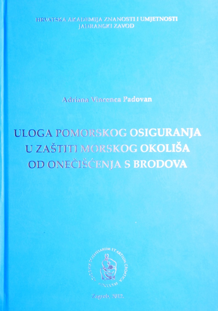 ULOGA POMORSKOG OSIGURANJA U ZAŠTITI MORSKOG OKOLIŠA OD ONEČIŠĆENJA S BRODOVA