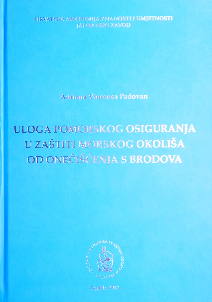 ULOGA POMORSKOG OSIGURANJA U ZAŠTITI MORSKOG OKOLIŠA OD ONEČIŠĆENJA S BRODOVA