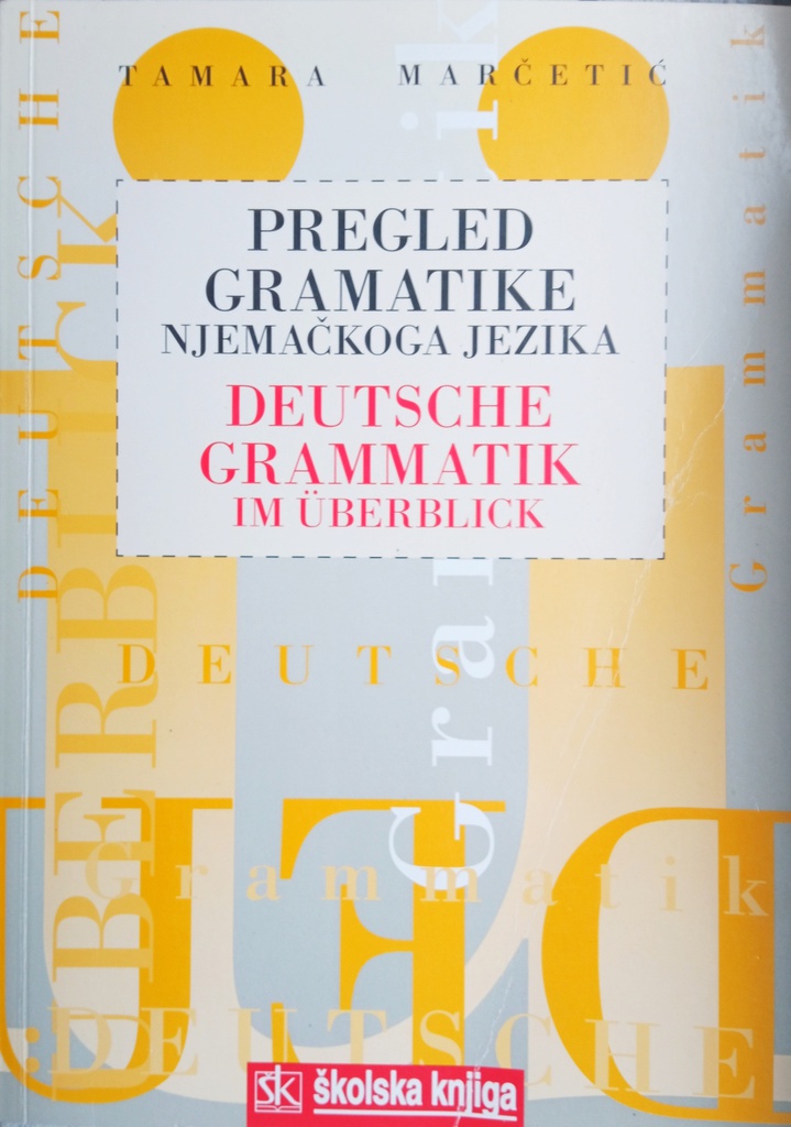 PREGLED GRAMATIKE NJEMAČKOGA JEZIKA