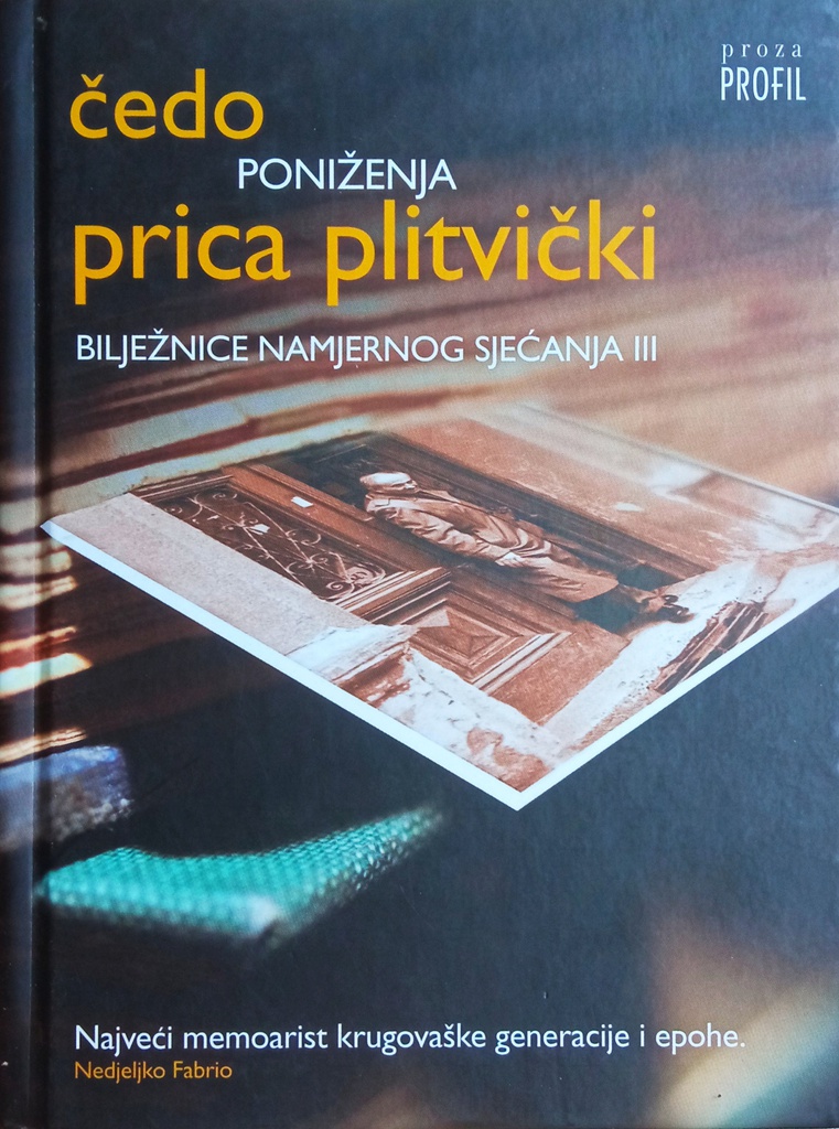 PONIŽENJA - BILJEŽNICE NAMJERNOG SJEĆANJA III