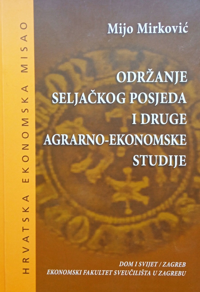 ODRŽAVANJE SELJAČKOG POSJEDA I DRUGE  AGRARNO-EKONOMSKE STUDIJE