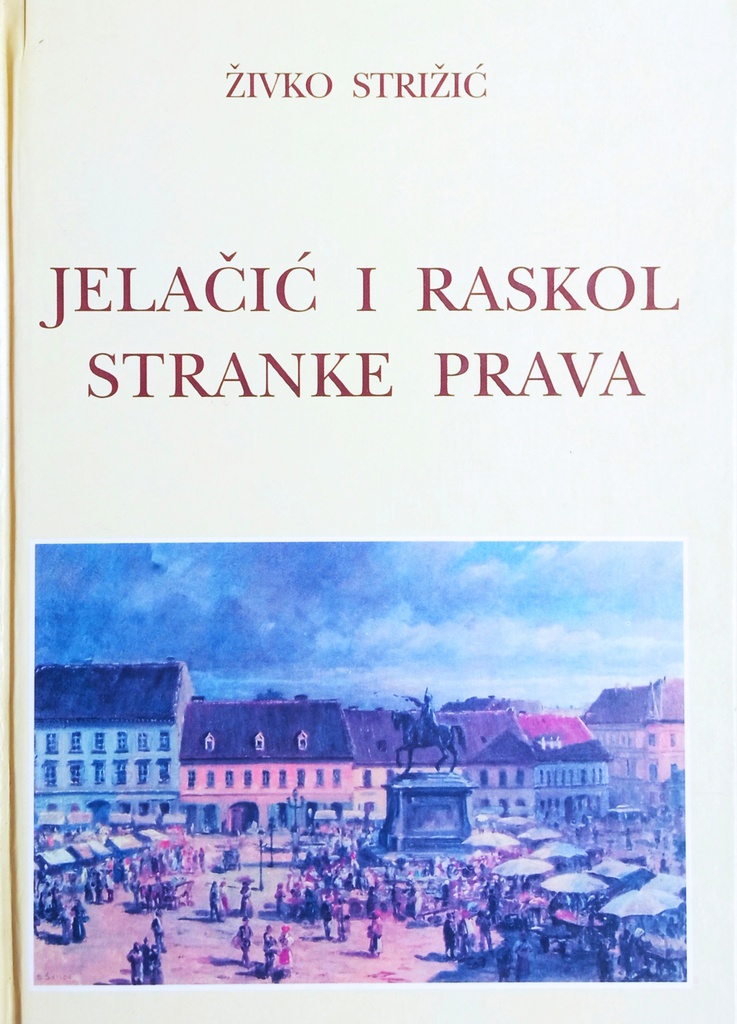 JELAČIĆ I RASKOL STRANKE PRAVA