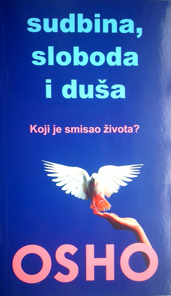 SUDBINA, SLOBODA I DUŠA