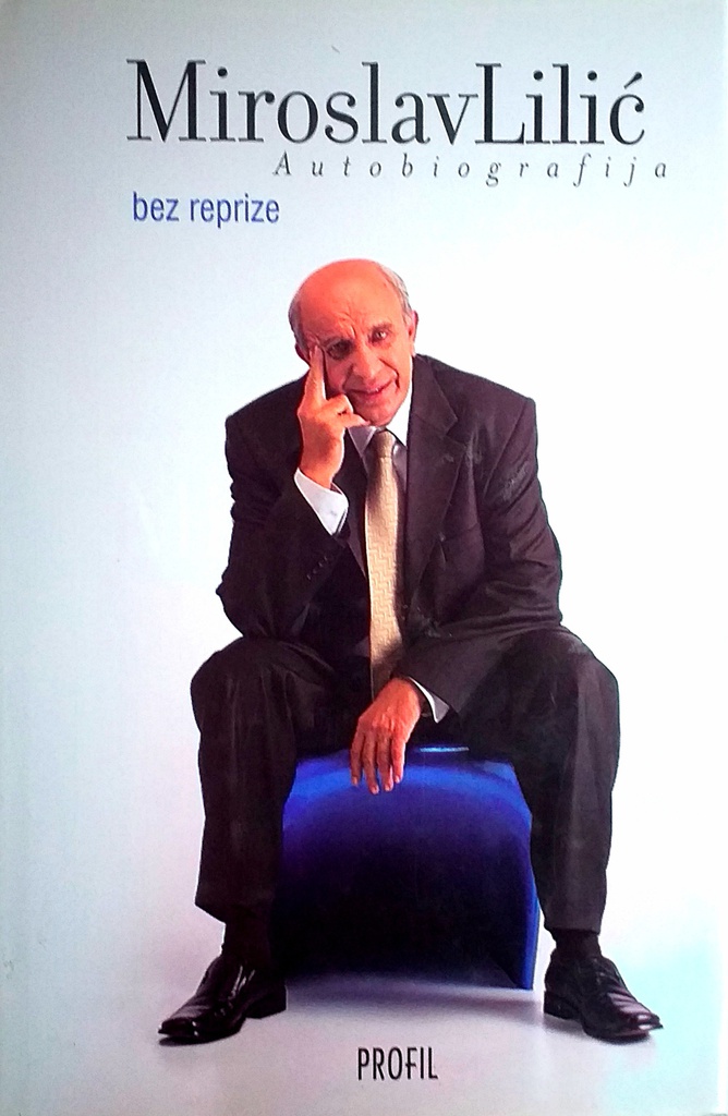 MIROSLAV LILIĆ - BEZ REPRIZE