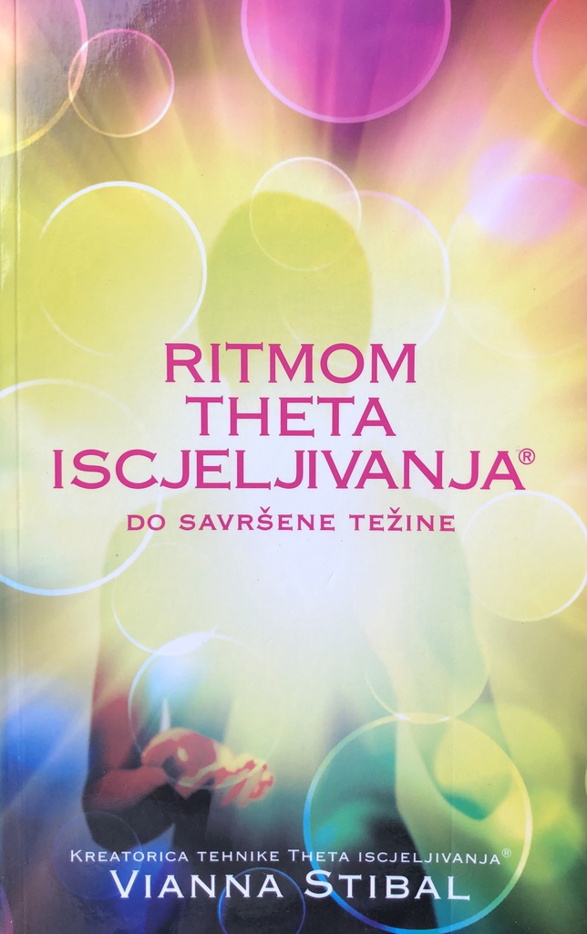 RITMOM THETA ISCJELJIVANJA DO SAVRŠENE TEŽINE