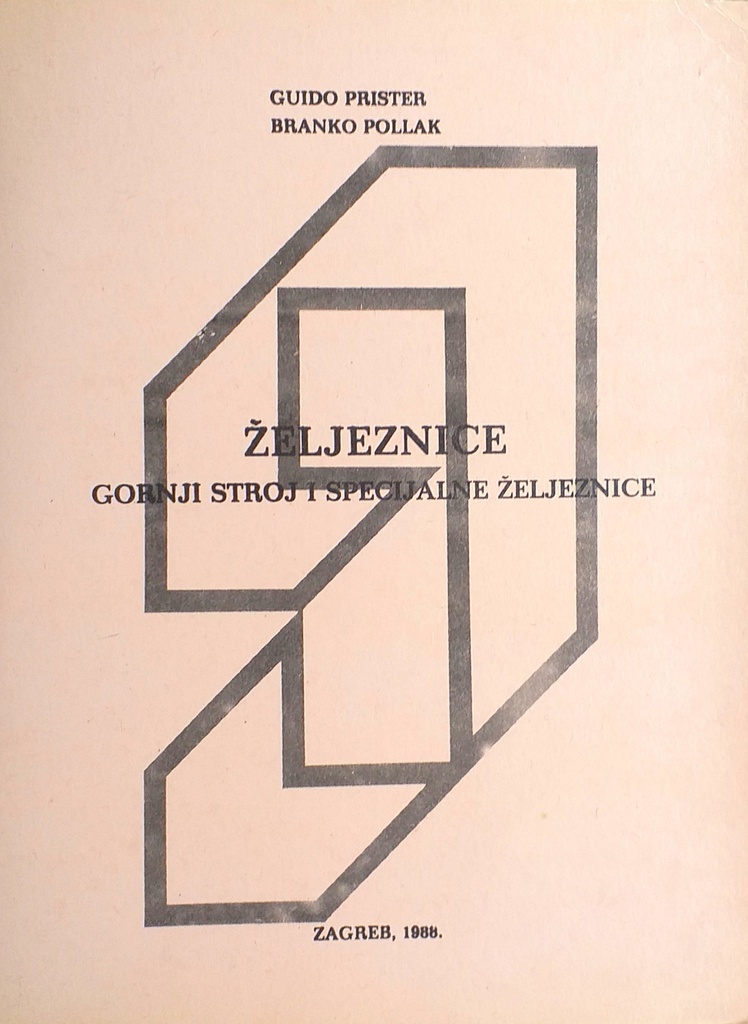 ŽELJEZNICE - GORNJI STROJ I SPECIJALNE ŽELJEZNICE