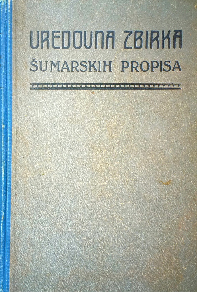 UREDOVNA ZBIRKA ŠUMARKIH PROPISA