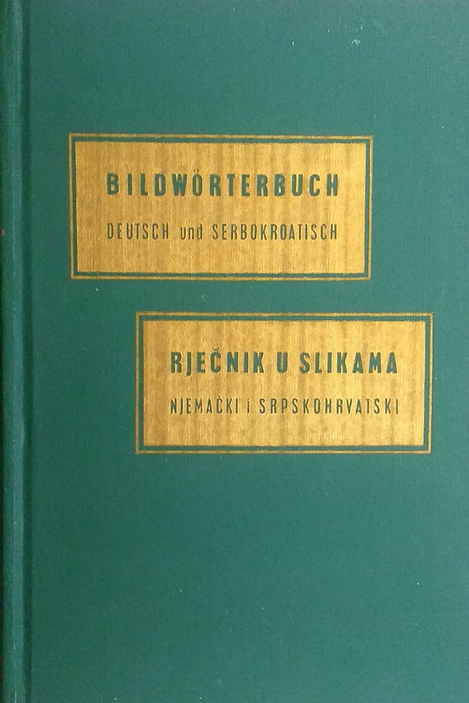 RJEČNIK U SLIKAMA - NJEMAČKI I SRPSKOHRVATSKI