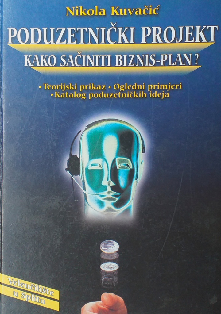 PODUZETNIČKI PROJEKT KAKO SAČINITI BIZNIS-PLAN?