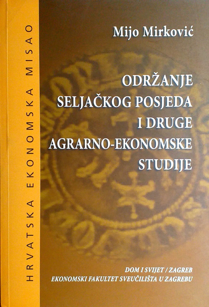 ODRŽANJE SELJAČKOG POSJEDA I DRUGE AGRARNO-EKONOMSKE STUDIJE